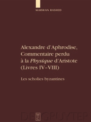 cover image of Alexandre d'Aphrodise, Commentaire perdu à la "Physique" d'Aristote (Livres IV-VIII)